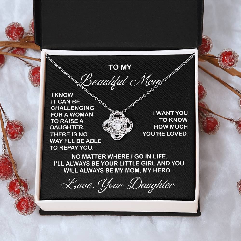 To My Beautiful Mom Necklace You Will Always Be My Mom Necklace Gift For Mom From Daughter Mother's Day Gift Birthday Gift Love Knot Necklace