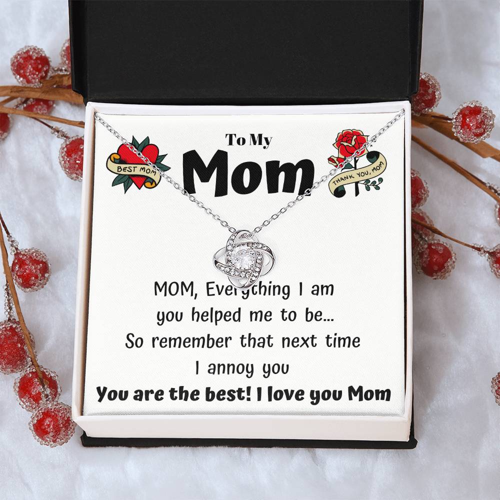 To My Mom - Everything I Am You Helped Me To Be - Funny Card With A Necklace Gift Love Knot Necklace
