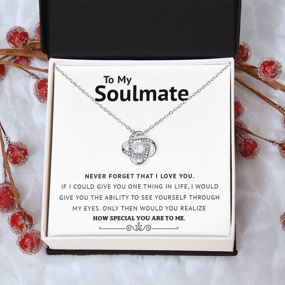 To My Soulmate - Never Forget That I Lo Love Knot Necklace