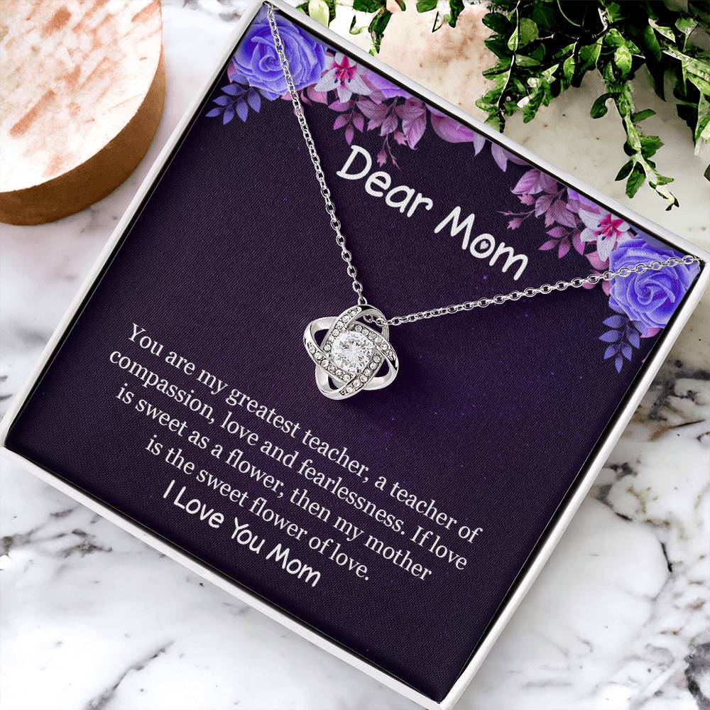 If Love Is Sweet As A Flower Then My Mother Is The Sweet Flower Of Lov Love Knot Necklace