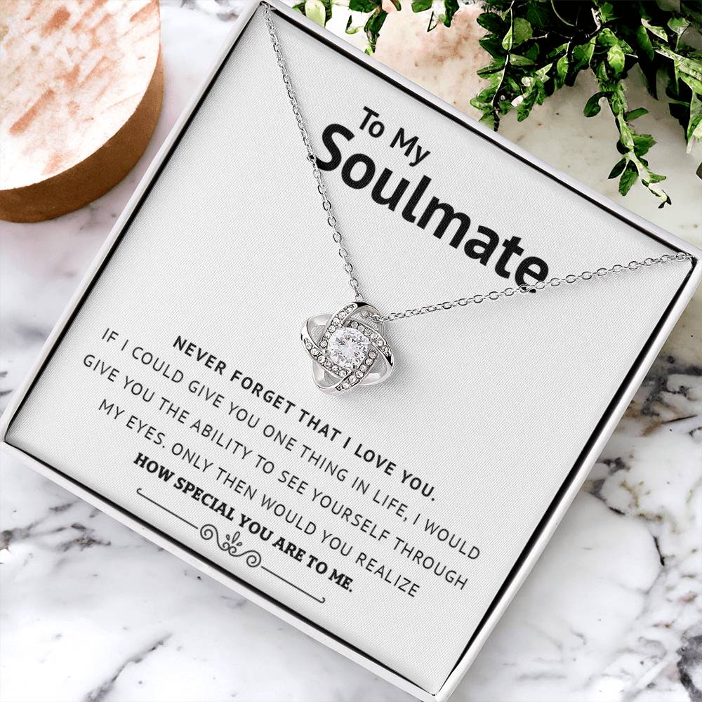 To My Soulmate - Never Forget That I Lo Love Knot Necklace
