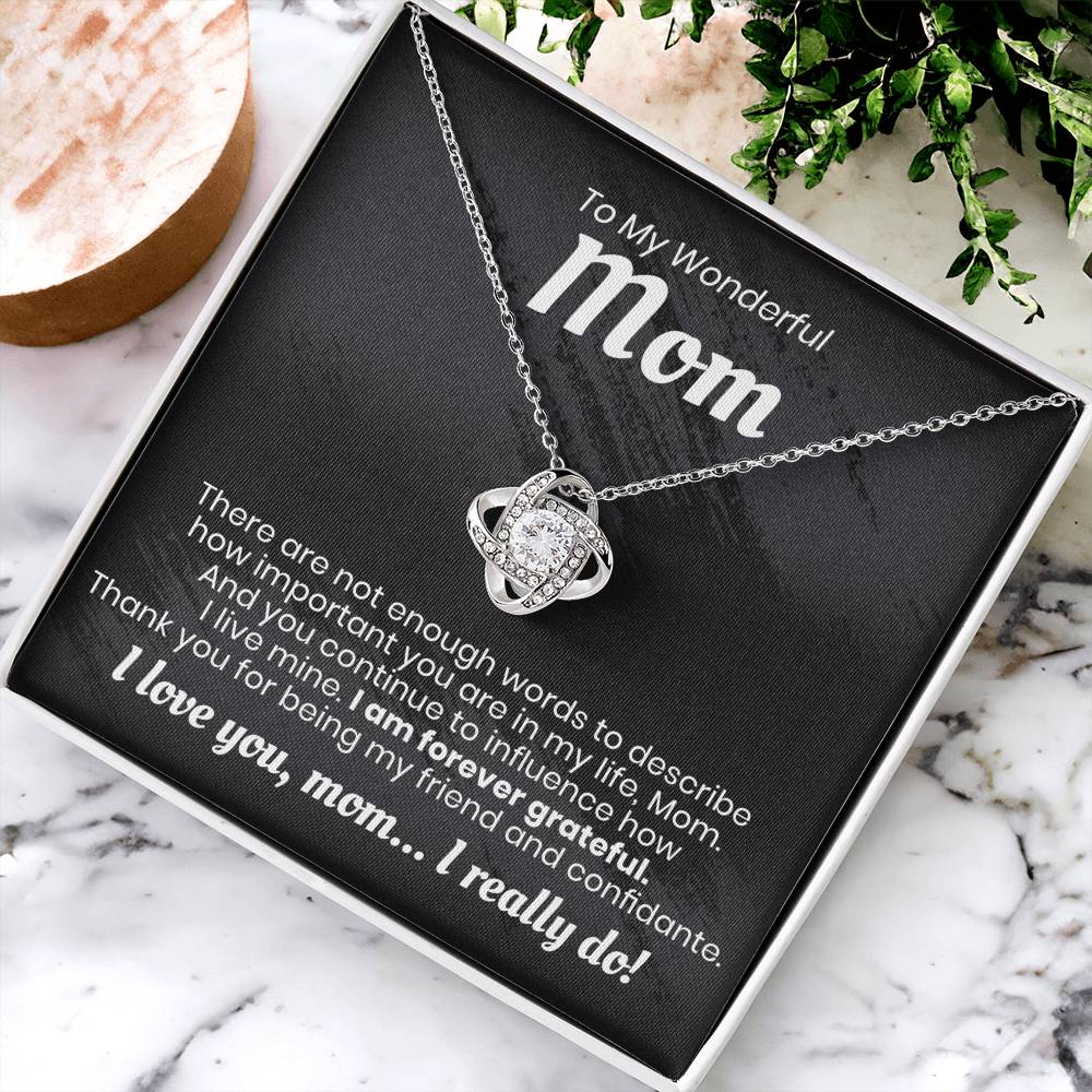 To My Wonderful Mom - I Am Forever Grateful - Love Knot Necklace Love Knot Necklace
