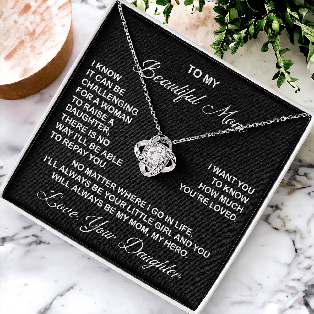 To My Beautiful Mom Necklace You Will Always Be My Mom Necklace Gift For Mom From Daughter Mother's Day Gift Birthday Gift Love Knot Necklace