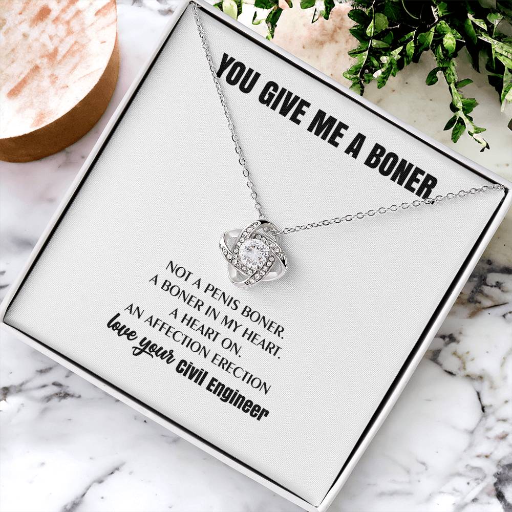 You Give Me A Heart Boner An Affection Erection Love Knot Necklace Funny & Sarcastic Love For Her - Love Knot Necklace