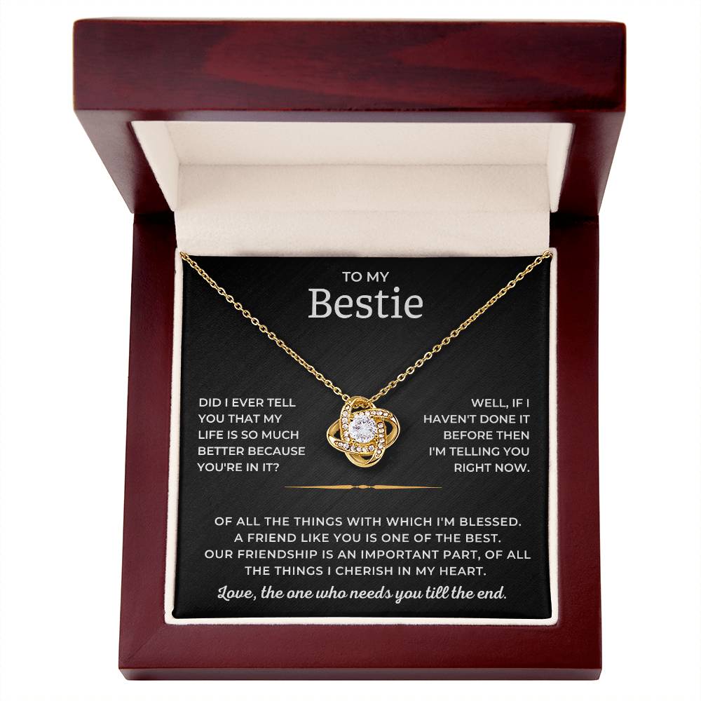 To My Bestie - A Friend Like You Is One Of The Best - Love Knot Necklace Love Knot Necklace