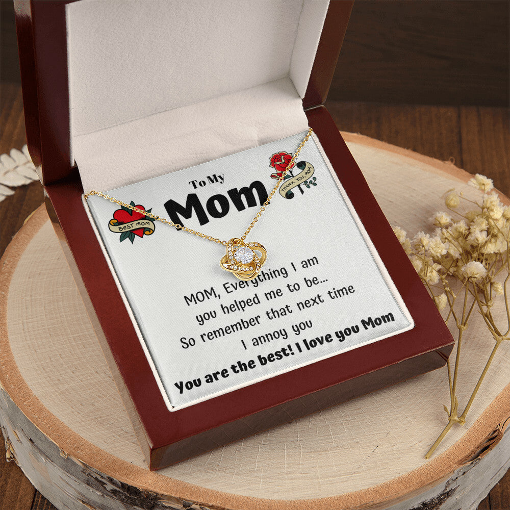 To My Mom - Everything I Am You Helped Me To Be - Funny Card With A Necklace Gift Love Knot Necklace