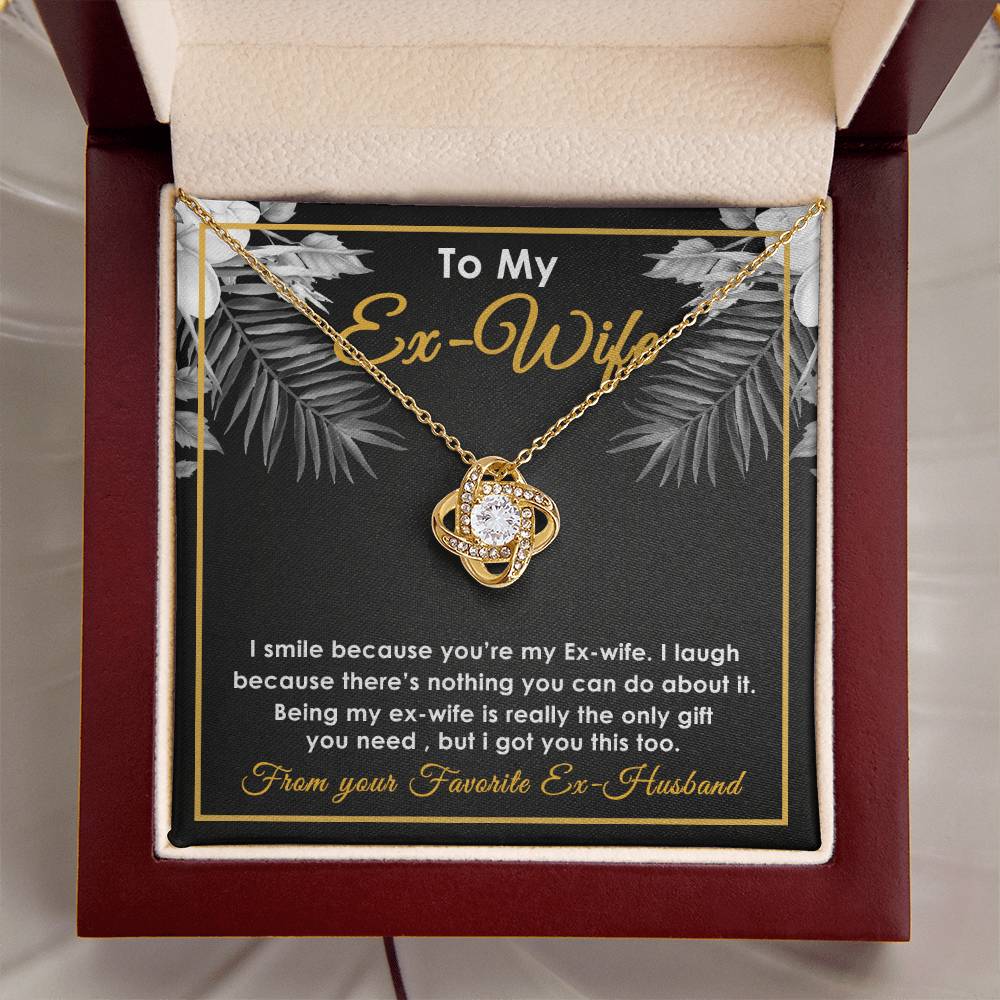 To My Ex-Wife Necklace - Funny Gift For Ex-Wife - Ex-Wife Birthday Christmas Jewelry Gift For E Love Knot Necklace