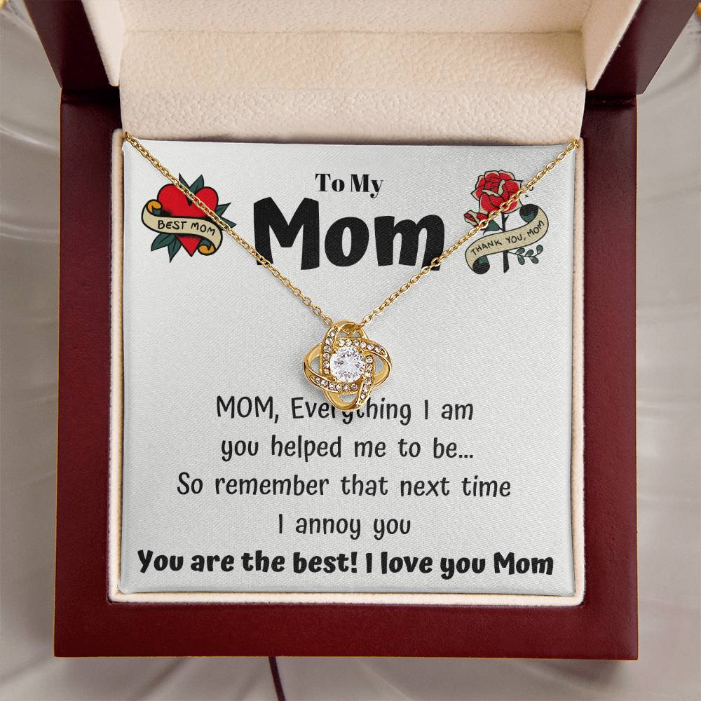 To My Mom - Everything I Am You Helped Me To Be - Funny Card With A Necklace Gift Love Knot Necklace