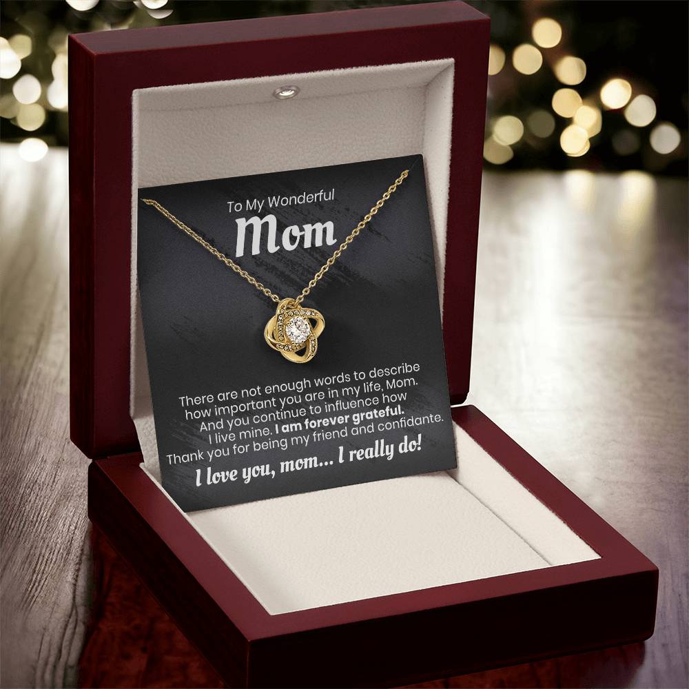 To My Wonderful Mom - I Am Forever Grateful - Love Knot Necklace Love Knot Necklace