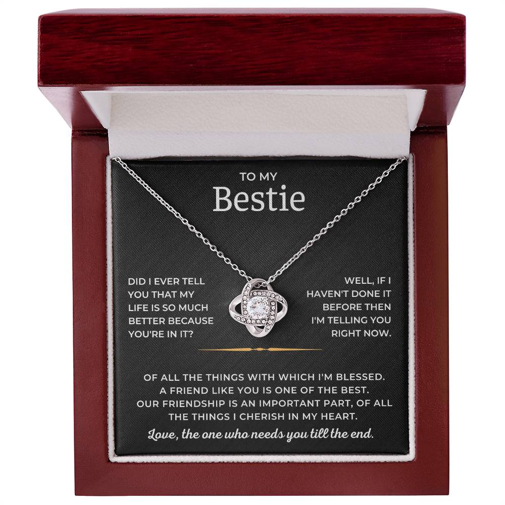 To My Bestie - A Friend Like You Is One Of The Best - Love Knot Necklace Love Knot Necklace