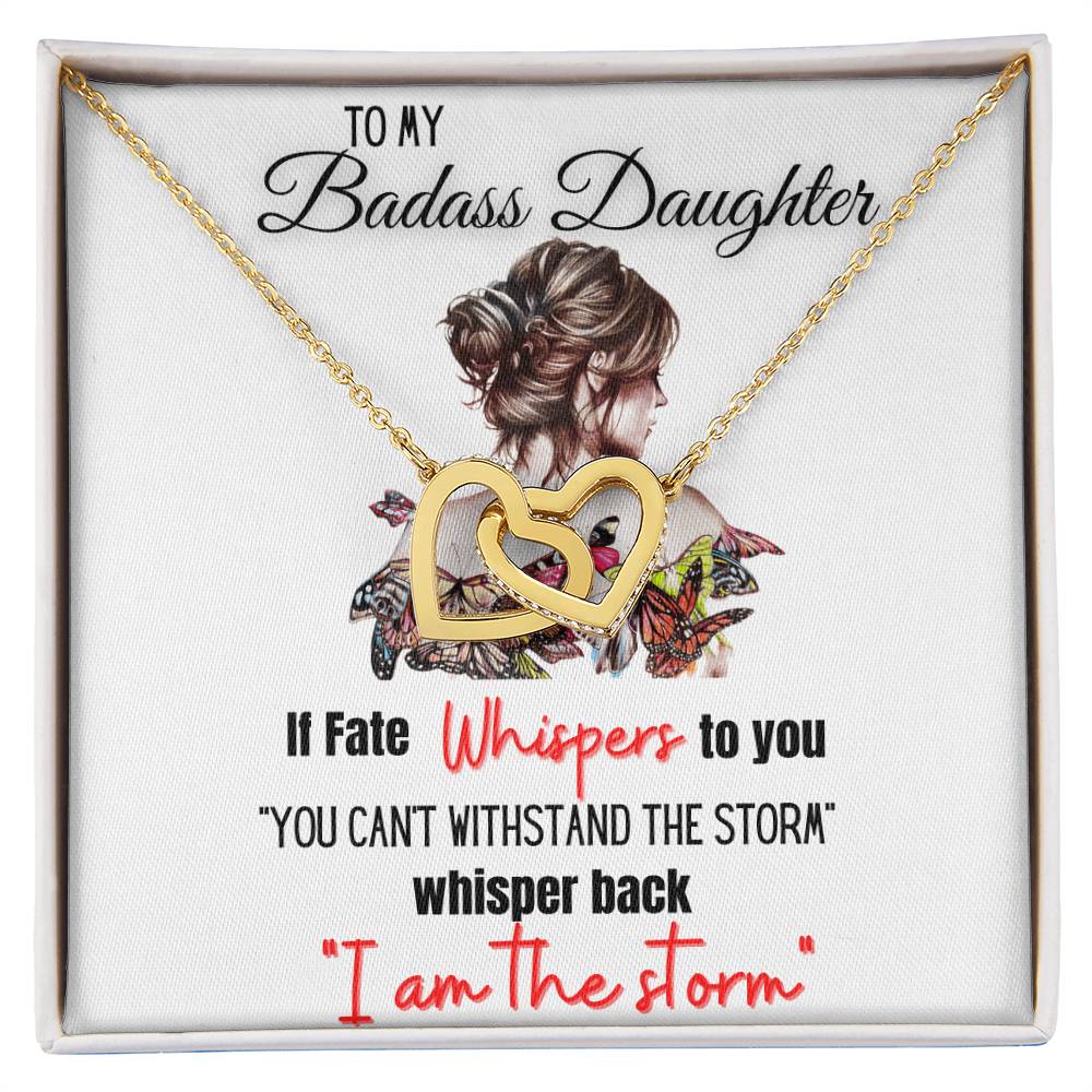To My Badass Daughter If Fate Whispers To You Interlocking Hearts Necklace