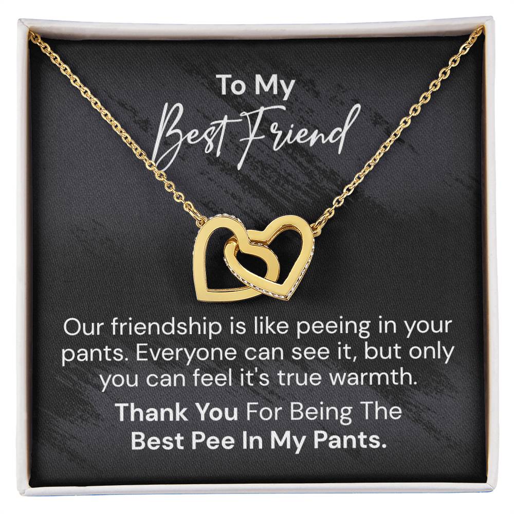 To My Best Friend - Our Friendship Is Like Peeing - Interlocking Heart Necklace Interlocking Hearts Necklace