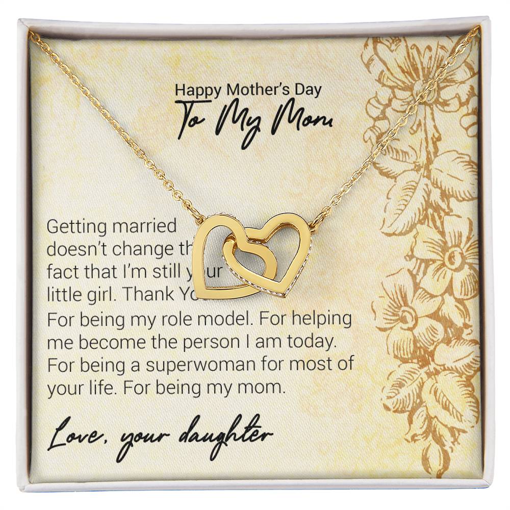 Happy Mother'S Day To My Mom Getting Married Doesn'T Change The Fact That I'M Still Your. Interlocking Hearts Necklace