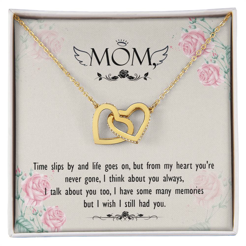 Mom - Times Slips By And Life Goes On But From My Heart You'Re Never Gone - Interlocking Heart Necklace Interlocking Hearts Necklace