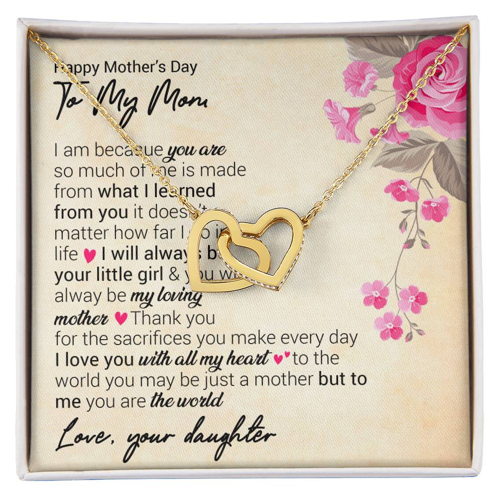 Happy Mother'S Day I Am Because You Are So Much Of Me. Interlocking Hearts Necklace