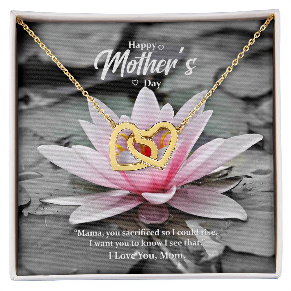 Mama You Sacrificed So I Could Rise. I Want You To Know I See That. Interlocking Hearts Necklace