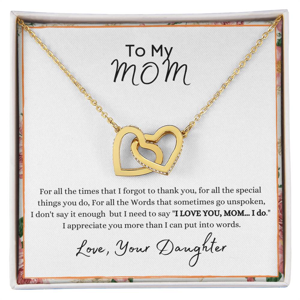 Mom - For All The Times I Forgot To Thank You - From Daughter Interlocking Hearts Necklace