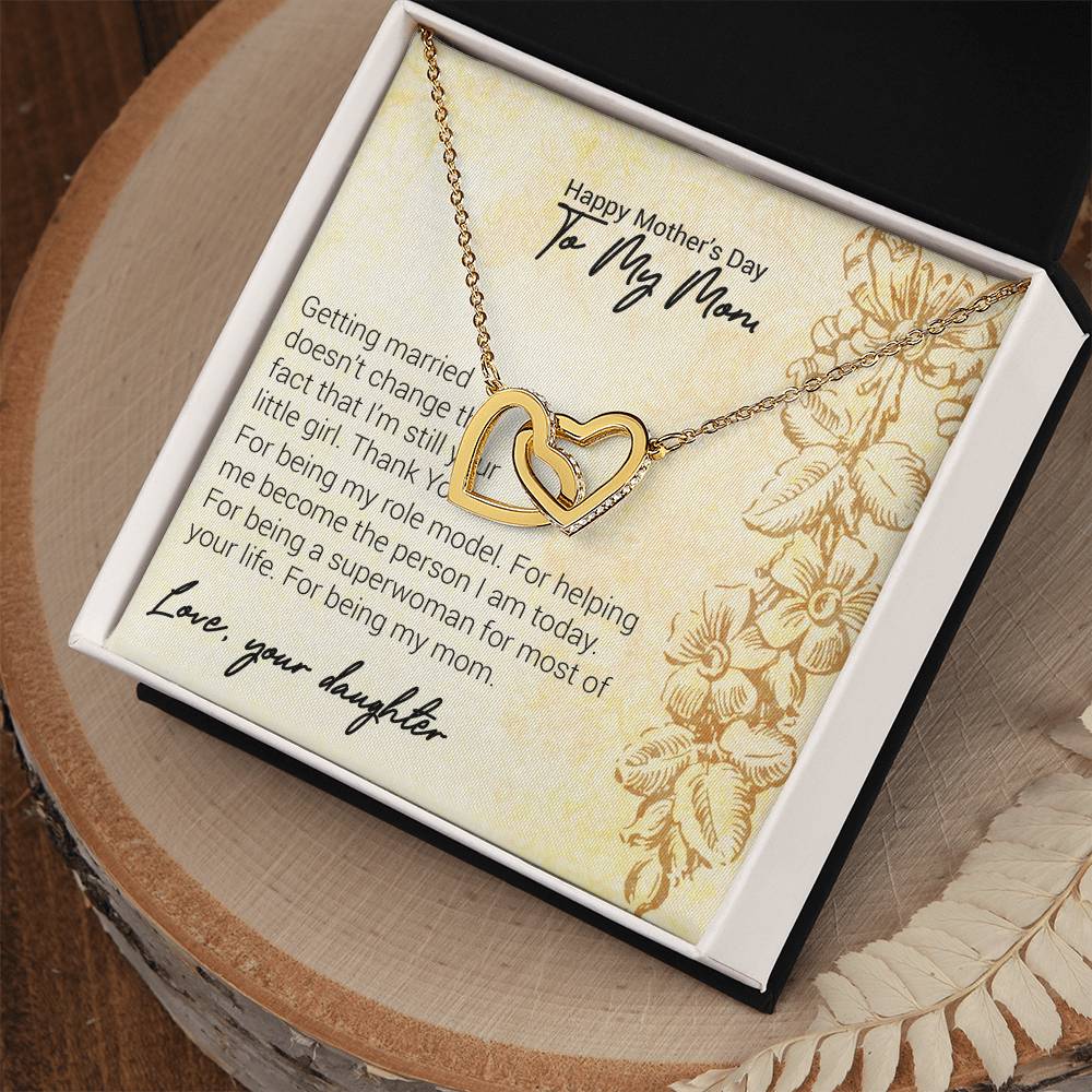 Happy Mother'S Day To My Mom Getting Married Doesn'T Change The Fact That I'M Still Your. Interlocking Hearts Necklace
