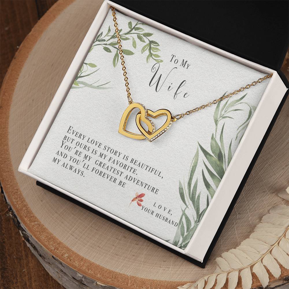 To My Wife-Ours Is My Favorite Love Story-Two Hearts Necklace Interlocking Hearts Necklace