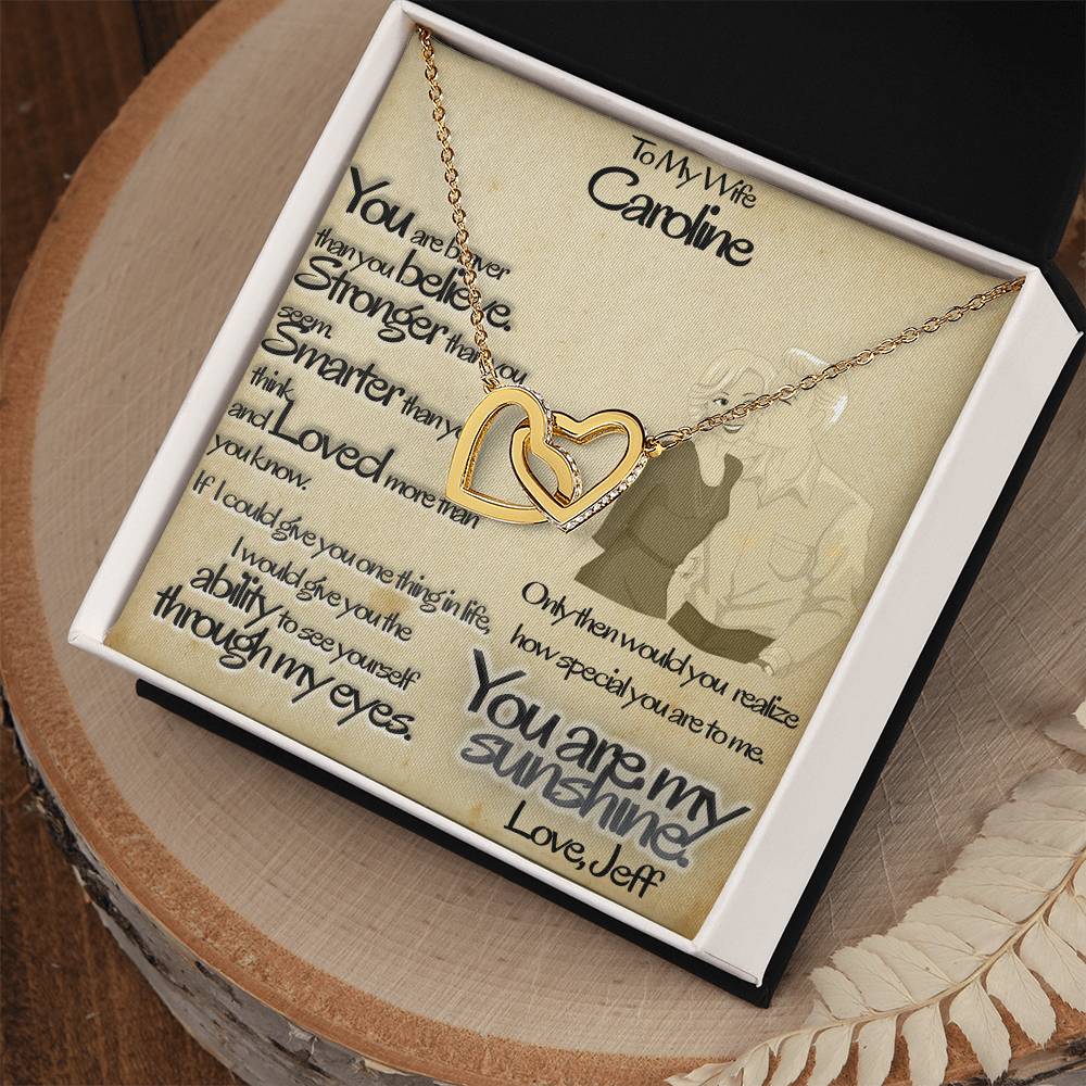 To My Wife - You Are Braver Than You Believe. Stronger Than You See Interlocking Hearts Necklace