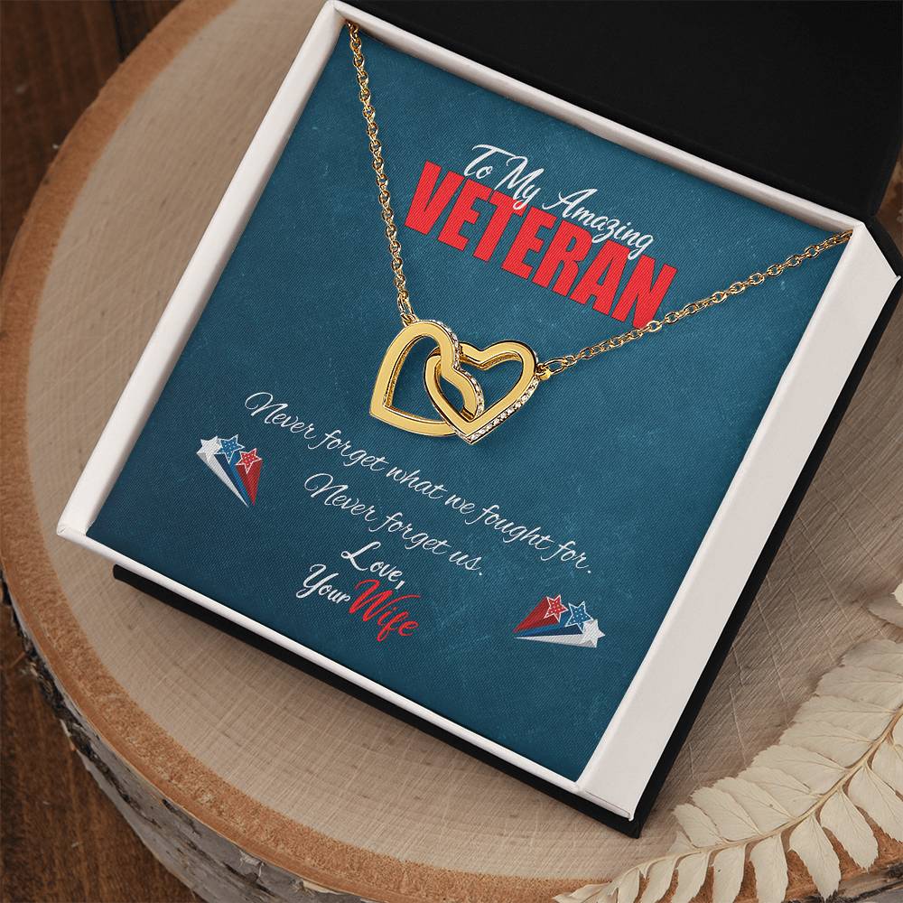 To My Amazing Veteran - Never Forget Us Interlocking Hearts Necklace