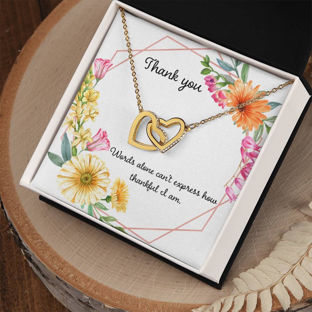 Words Cant Express How Thankful I Am Interlocking Hearts Necklace