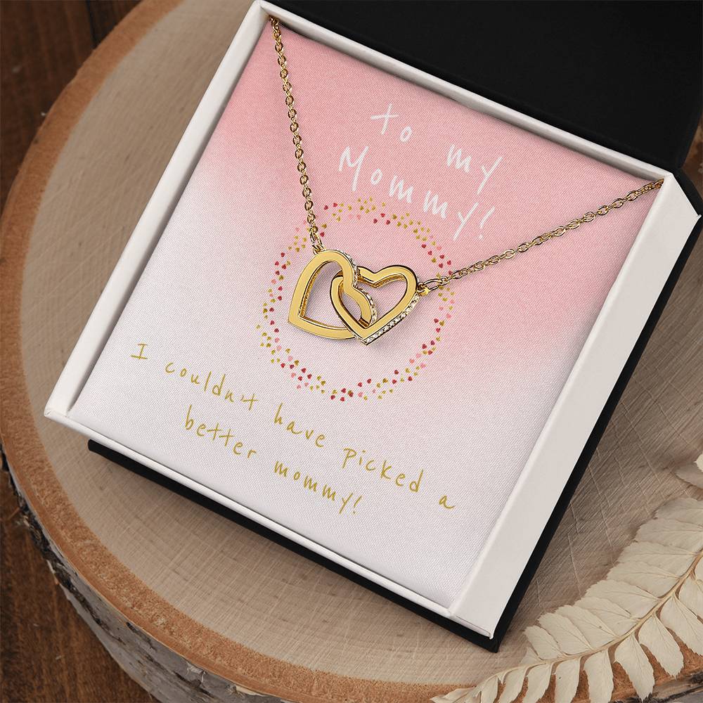 I Couldn'T Have Picked A Better Mommy - Two Hearts Interlocking Hearts Necklace