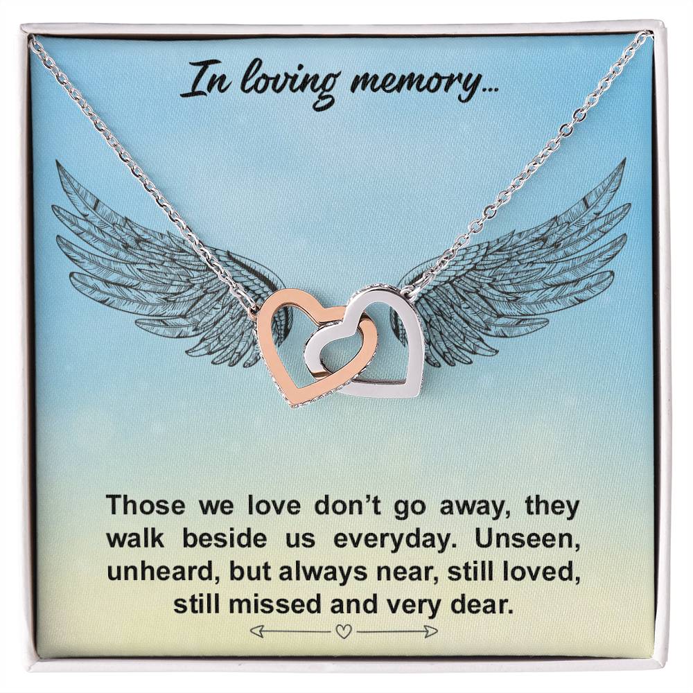 In Loving Memory.Those We Love Don’T Go Away - Interlocking Heart Necklace Interlocking Hearts Necklace