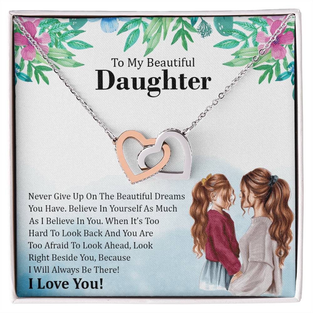 Never Give Up On The Beautiful Dreams You Have - To Daughter Interlocking Hearts Necklace