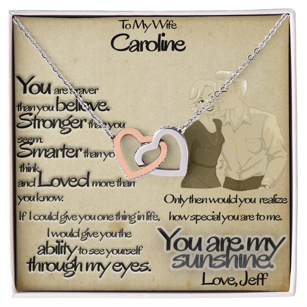 To My Wife - You Are Braver Than You Believe. Stronger Than You See Interlocking Hearts Necklace