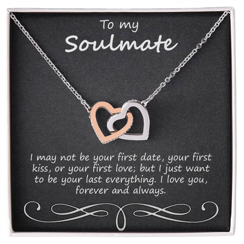 To My Soulmate I May Not Be Your First Date Interlocking Hearts Necklace
