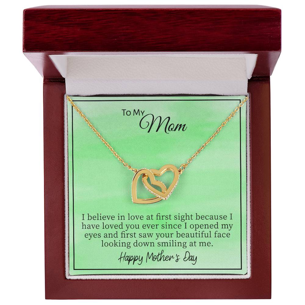 To My Mom I Believe In Love At First Sight Because I Have Loved You. Happy Mother'S Day Interlocking Hearts Necklace