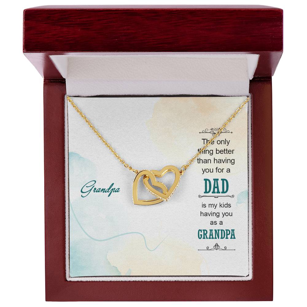 Grandpa The Only Thing Better Than Having You For A Dad - Interlocking Heart Necklace Interlocking Hearts Necklace