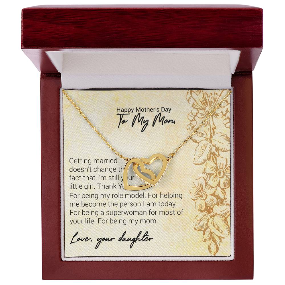 Happy Mother'S Day To My Mom Getting Married Doesn'T Change The Fact That I'M Still Your. Interlocking Hearts Necklace