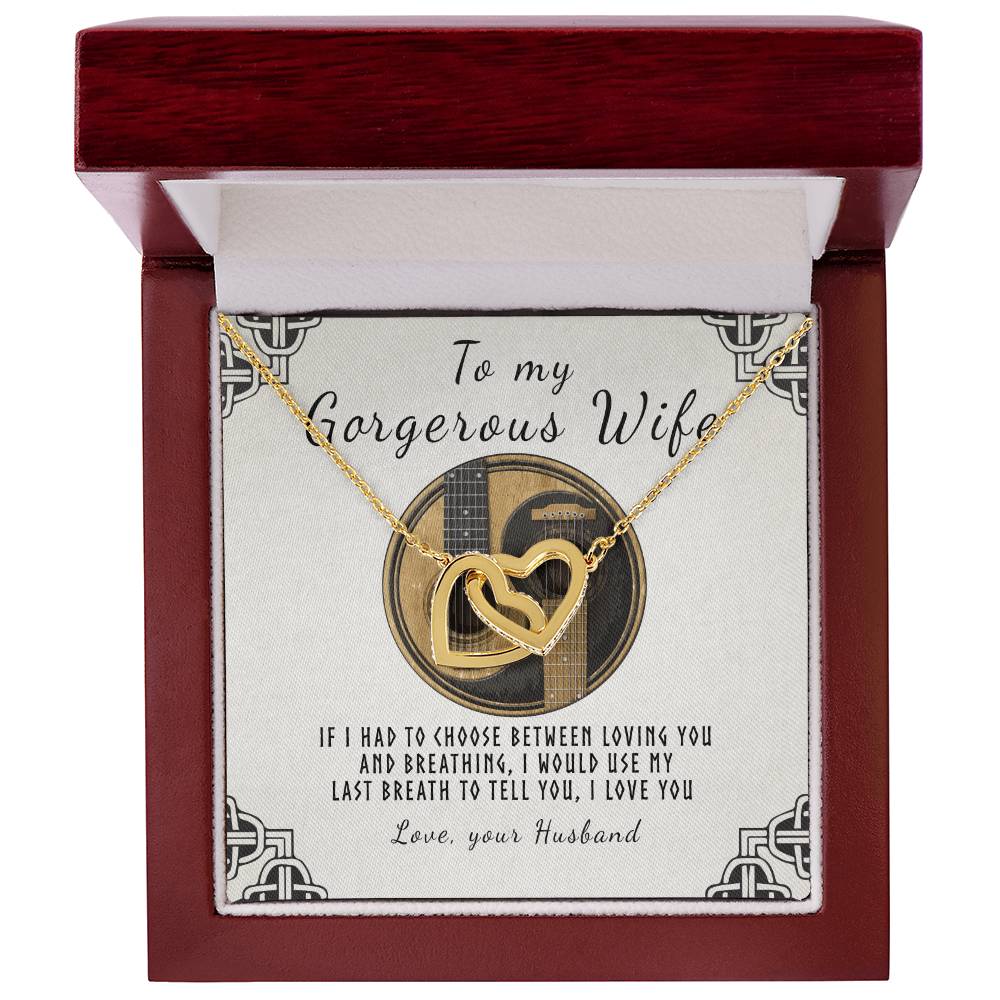 To My Gorgeous Wife - If I Had To Choose Interlocking Hearts Necklace