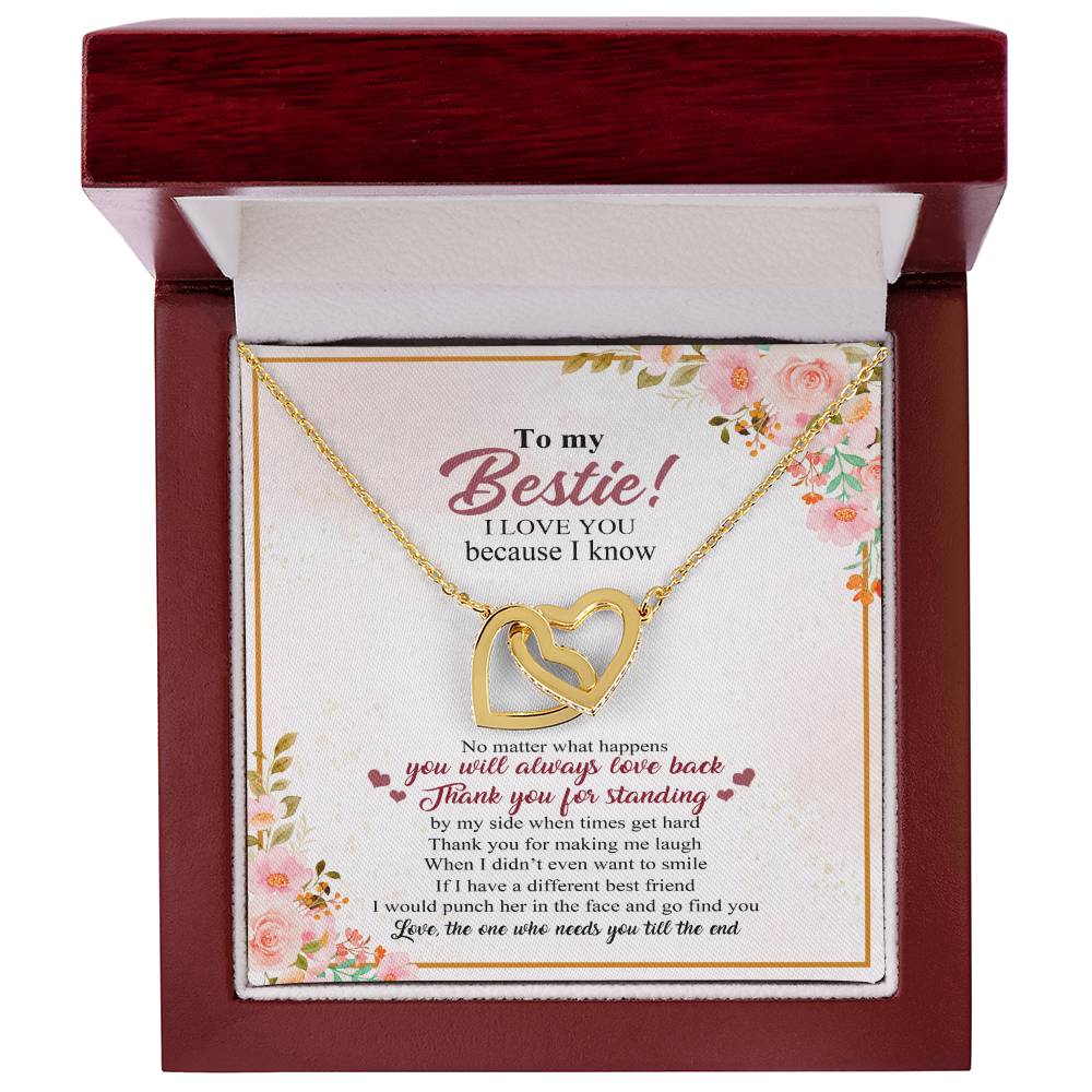 To My Bestie I Love You Because I Know No Matter What Happens You Will Always Love Back Interlocking Hearts Necklace