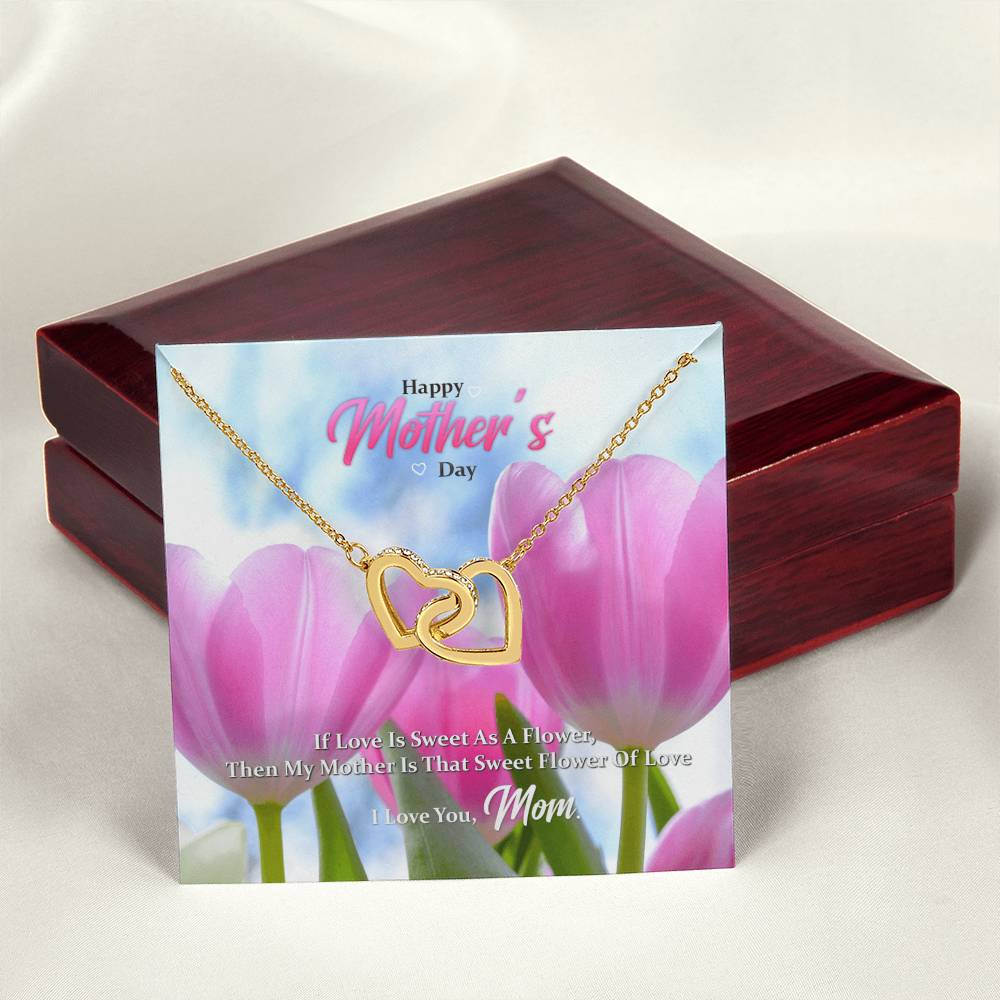If Love Is Sweet As A Flower Then My Mother Is That Sweet Flower Of Love Interlocking Hearts Necklace