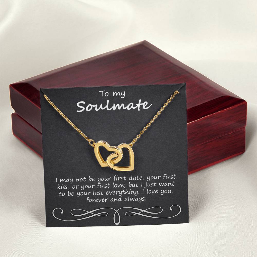To My Soulmate I May Not Be Your First Date Interlocking Hearts Necklace