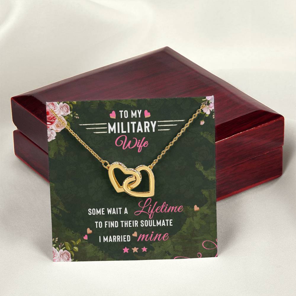 To My Military Wife Some Wait A Lifetime To Find Their Soulmate I Married `Mine Interlocking Hearts Necklace