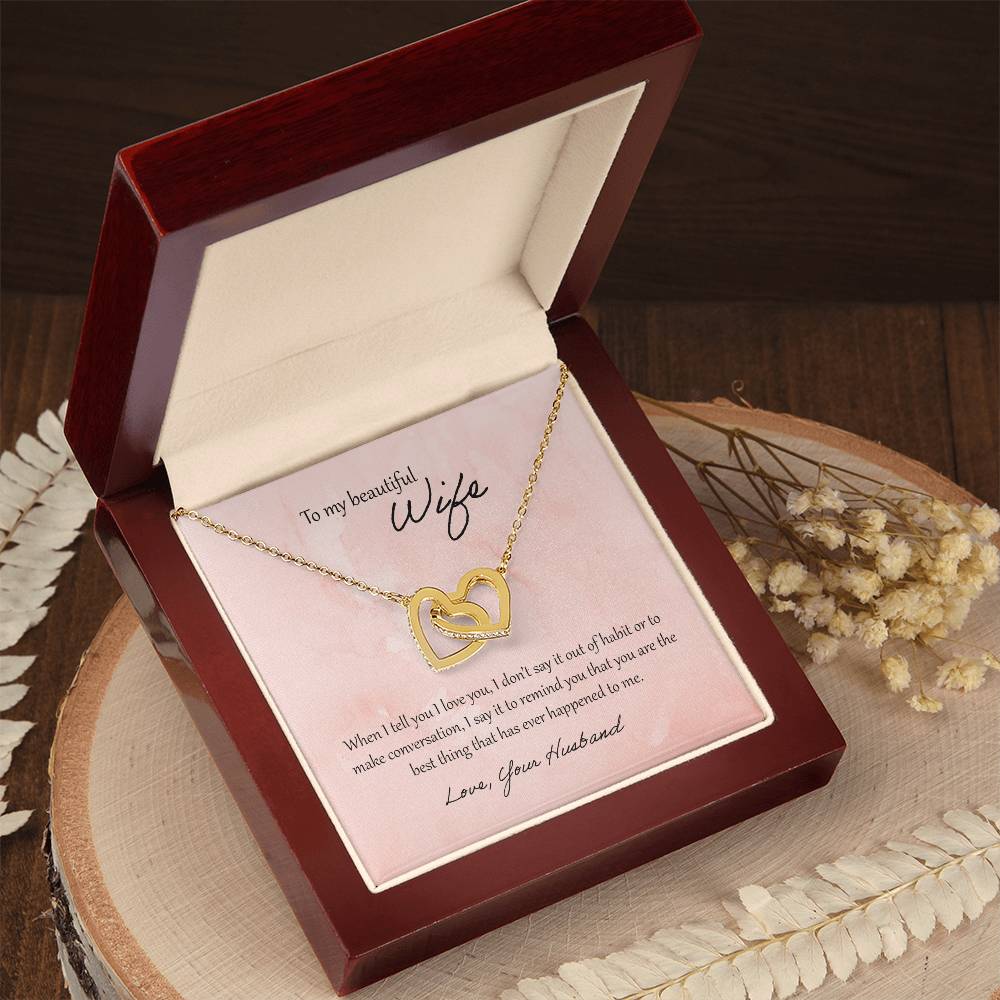 To My Beautiful Wife When I Tell You I Love You Interlocking Hearts Necklace