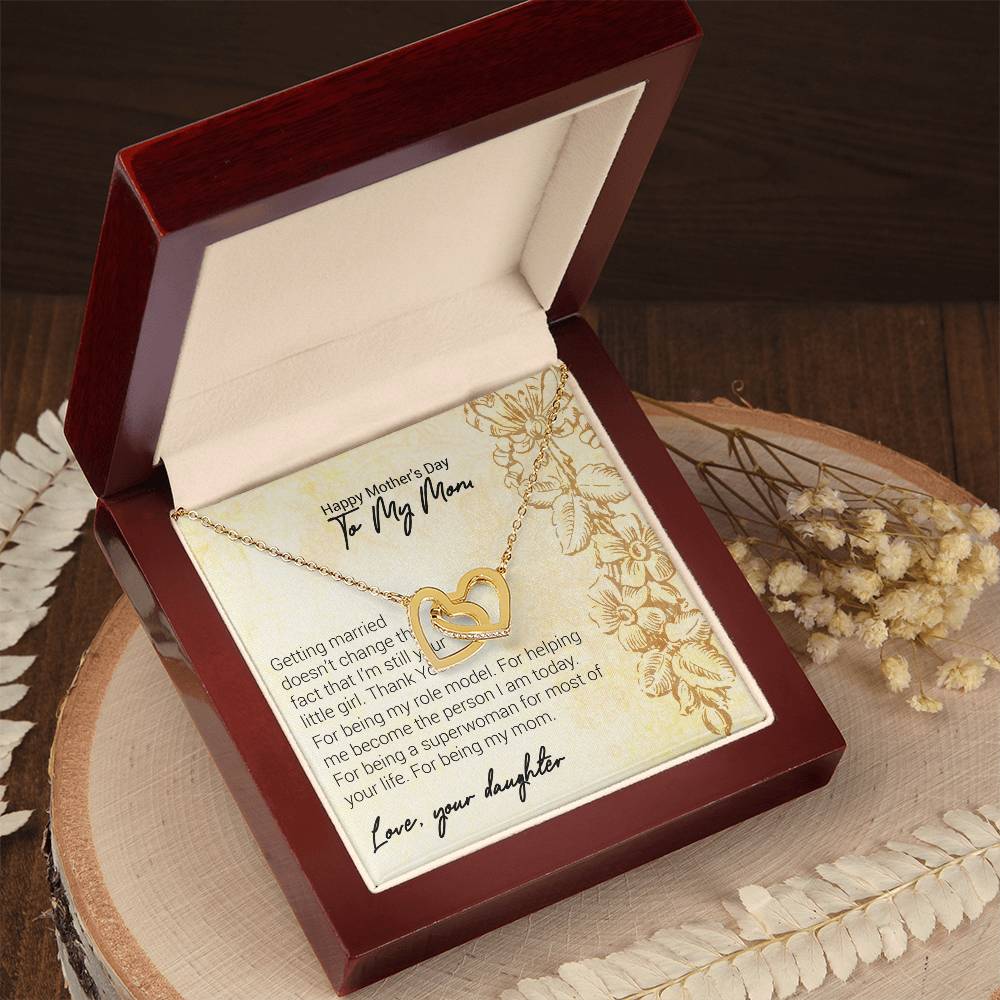 Happy Mother'S Day To My Mom Getting Married Doesn'T Change The Fact That I'M Still Your. Interlocking Hearts Necklace