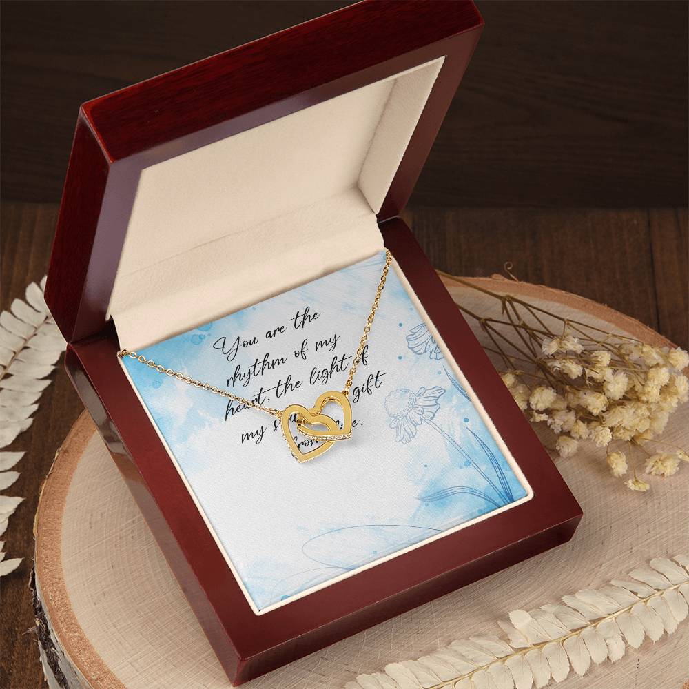 You Are The Rhythm Of My Heart The Light Of My Soul A Gift From Life - Interlocking Heart Necklace Interlocking Hearts Necklace