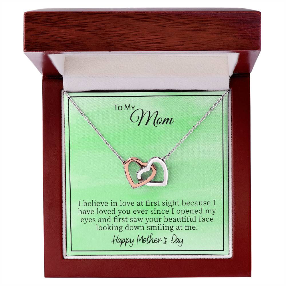 To My Mom I Believe In Love At First Sight Because I Have Loved You. Happy Mother'S Day Interlocking Hearts Necklace