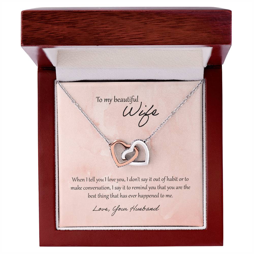 To My Beautiful Wife When I Tell You I Love You Interlocking Hearts Necklace