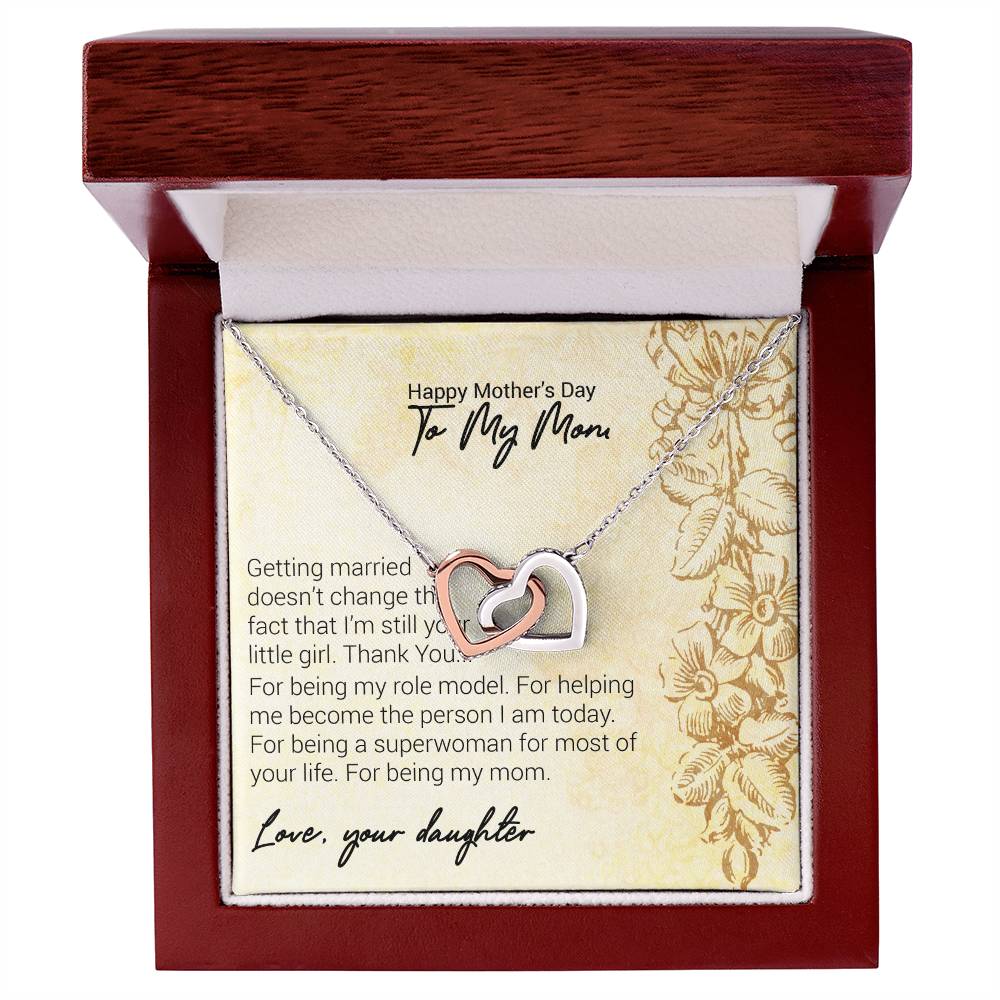 Happy Mother'S Day To My Mom Getting Married Doesn'T Change The Fact That I'M Still Your. Interlocking Hearts Necklace