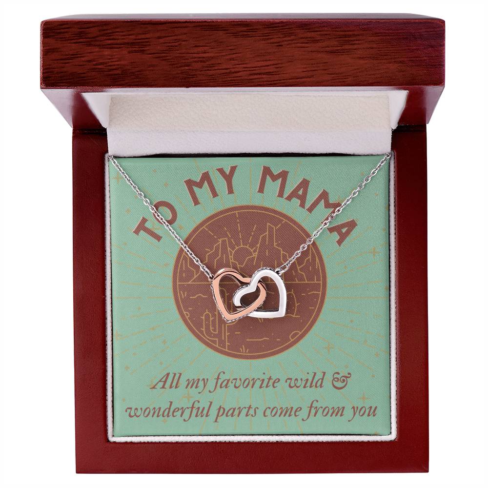 To My Mama All My Favorite Wild & Wonderful Parts Come From You Mother'S Day Gift Interlocking Hearts Necklace
