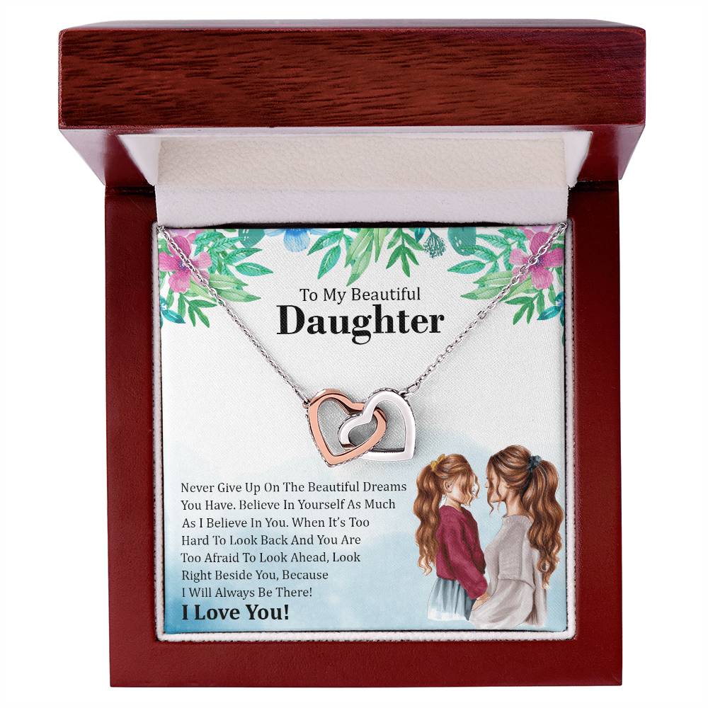 Never Give Up On The Beautiful Dreams You Have - To Daughter Interlocking Hearts Necklace