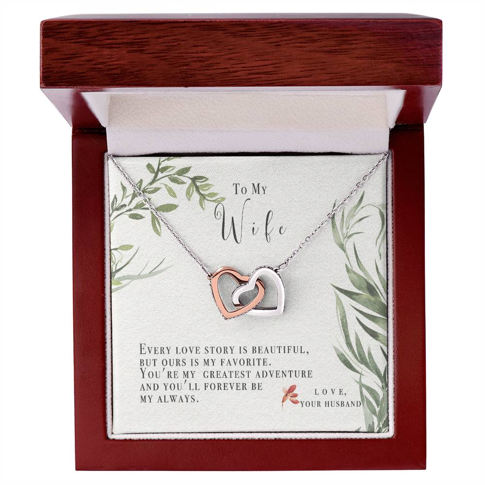 To My Wife-Ours Is My Favorite Love Story-Two Hearts Necklace Interlocking Hearts Necklace