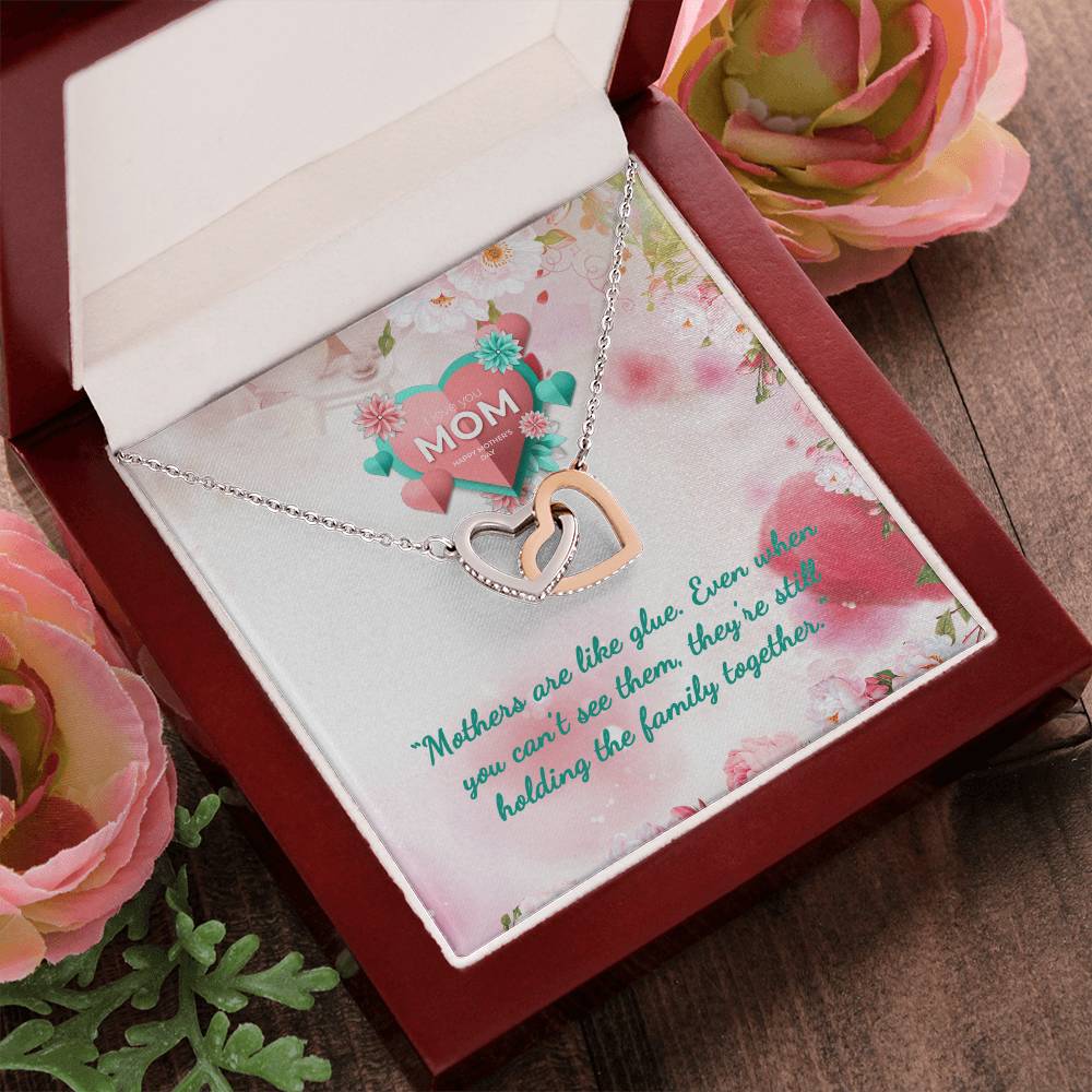 Mother Are Like Glue. They Always Beside You Wishing You Mothers Day Interlocking Hearts Necklace