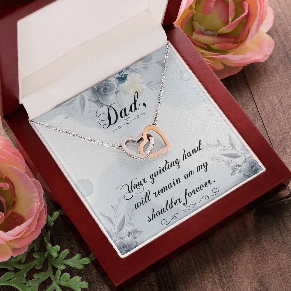 Dad - Your Guiding Hand Will Remain On My Shoulder Forever - Necklace Interlocking Hearts Necklace